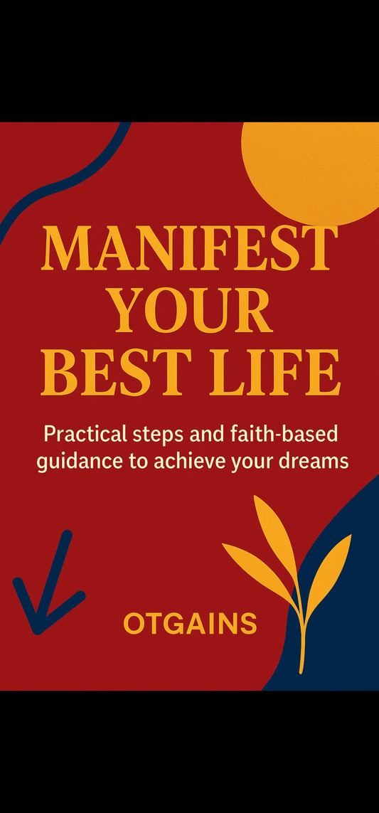 Manifest Your Best Life: A Guide to Faith and Fulfillment 2 in 1